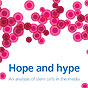 Hope and hype: stem cells in the media