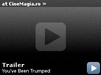 You've Been Trumped -- CineMagia.ro - Trailer (Flash)