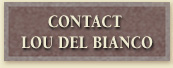 Contact Lou Del Bianco