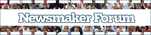 Newsmaker Forum