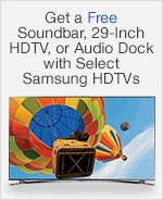 Get a Free Soundbar, 29-Inch HDTV, or Audio Dock with Select Samsung HDTVs
