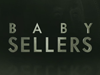 Baby Sellers Premiere