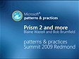 Prism 2 and More - from the patterns & practices Summit 2009