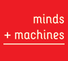 Minds + Machines