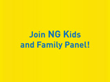 Image says &quot;Join NG Kids and Family Panel&quot;