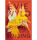 All the Birds, Singing (Miles Franklin Award winner 2014)