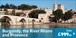 Burgundy, the River Rhone & Provence – MS Swiss Corona - seven nights from £999pp 