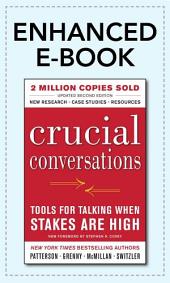 Crucial Conversations Tools for Talking When Stakes Are High, Second Edition: Edition 2