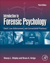 Introduction to Forensic Psychology: Court, Law Enforcement, and Correctional Practices, Edition 3
