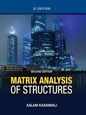 Matrix Analysis of Structures SI Version: Edition 2