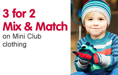 3 for 2 mix and match on mini club clothing