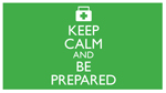 Keep Calm and Be Prepared