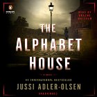 The Alphabet House (






UNABRIDGED) by Jussi Adler-Olsen Narrated by Graeme Malcolm