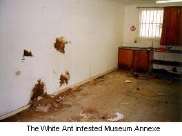 The White Ant infested Museum Annexe