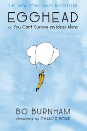 Egghead – Or, You Can't Survive on Ideas Alone