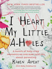 I Heart My Little A-Holes – A bunch of holy-crap moments no one ever told you about parenting