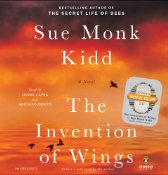 The Invention of Wings: A Novel | [Sue Monk Kidd]