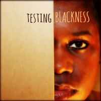 testing blackness