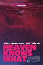 Heaven Knows What (2014) Poster