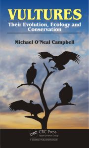 Vultures: Their Evolution, Ecology and Conservation: Their Evolution, Ecology and Conservation