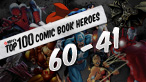 Top 100 Comic Book Heroes 60-41