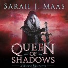 Queen of Shadows (






UNABRIDGED) by Sarah J. Maas Narrated by Elizabeth Evans