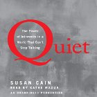 Quiet: The Power of Introverts in a World That Can't Stop Talking (






UNABRIDGED) by Susan Cain Narrated by Kathe Mazur