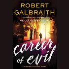Career of Evil (






UNABRIDGED) by Robert Galbraith Narrated by Robert Glenister