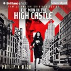 The Man in the High Castle (






UNABRIDGED) by Philip K. Dick Narrated by Jeff Cummings