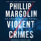 Violent Crimes: An Amanda Jaffe Novel Audiobook by Phillip Margolin Narrated by Therese Plummer