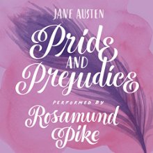 Pride and Prejudice Audiobook by Jane Austen Narrated by Rosamund Pike