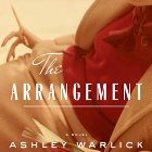 The Arrangement Audiobook by Ashley Warlick Narrated by Cassandra Campbell
