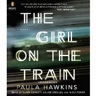 The Girl on the Train: A Novel Audiobook by Paula Hawkins Narrated by Clare Corbett, Louise Brealey, India Fisher