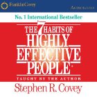 The 7 Habits of Highly Effective People: Powerful Lessons in Personal Change Audiobook by Stephen R. Covey Narrated by Stephen R. Covey