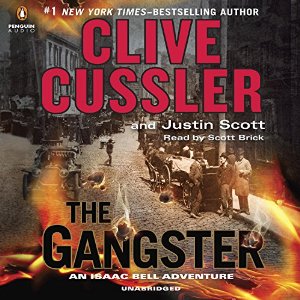 The Gangster Audiobook by Clive Cussler, Justin Scott Narrated by Scott Brick