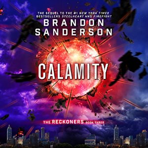 Calamity: The Reckoners, Book 3 Audiobook by Brandon Sanderson Narrated by MacLeod Andrews