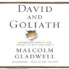 David and Goliath: Underdogs, Misfits, and the Art of Battling Giants Audiobook by Malcolm Gladwell Narrated by Malcolm Gladwell