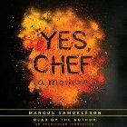 Yes, Chef: A Memoir Audiobook by Marcus Samuelsson Narrated by Marcus Samuelsson