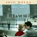 The Last Letter from Your Lover: A Novel Audiobook by Jojo Moyes Narrated by Susan Lyons