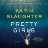 Pretty Girls Audiobook by Karin Slaughter Narrated by Kathleen Early