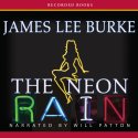 The Neon Rain: A Dave Robicheaux Novel Audiobook by James Lee Burke Narrated by Will Patton