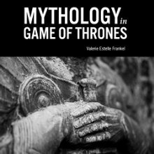 Mythology in Game of Thrones Audiobook by Valerie Estelle Frankel Narrated by Paige McKinney
