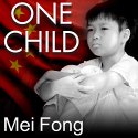 One Child: The Story of China's Most Radical Experiment Audiobook by Mei Fong Narrated by Janet Song