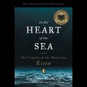 In the Heart of the Sea: The Tragedy of the Whaleship Essex Audiobook by Nathaniel Philbrick Narrated by Scott Brick