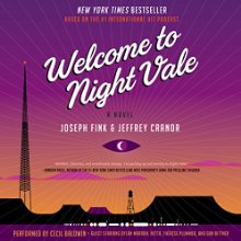 Welcome to Night Vale: A Novel Audiobook by Joseph Fink, Jeffrey Cranor Narrated by Cecil Baldwin, Dylan Marron,  Retta, Thérèse Plummer, Dan Bittner