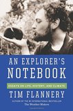 An Explorer's Notebook: Essays on Life, History, and Climate