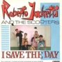 I Save The Day - roberto jacketti & the scooters