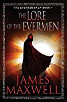 The Lore of the Evermen (The Evermen Saga Book 4)