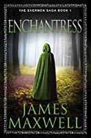 Enchantress (The Evermen Saga Book 1)