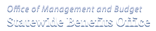 Office of Management and Budget: Statewide Benefits Office
